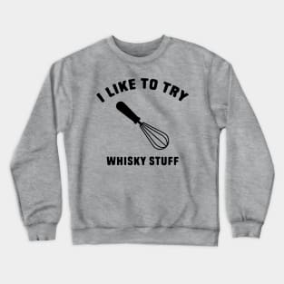 Whisk pun Crewneck Sweatshirt